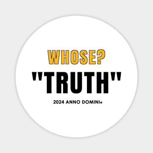 Whose? Truth Year of the Lord 2024 Magnet